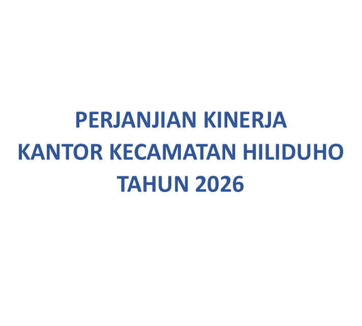 PERJANJIAN KINERJA  KANTOR KECAMATAN HILIDUHO TAHUN 2026